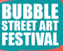 Bubble Street Art Festival