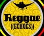 Reggae Echoes